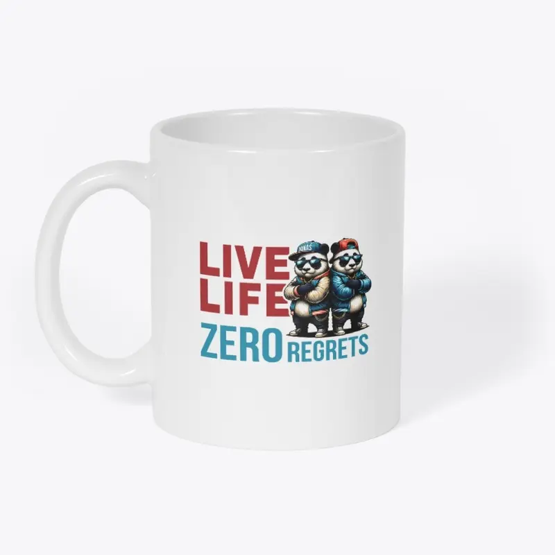 LIVE LIFE ZERO REGRETS