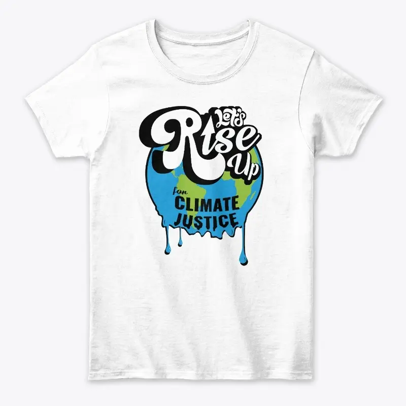 Rise up for Climate Justice T-shirt