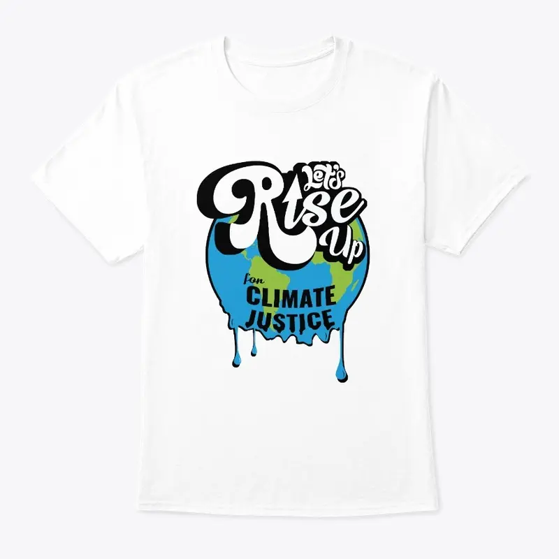 Rise up for Climate Justice T-shirt