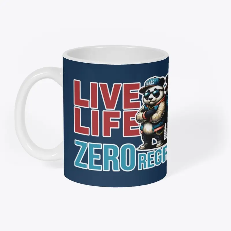 Live Life Zero Regrets 