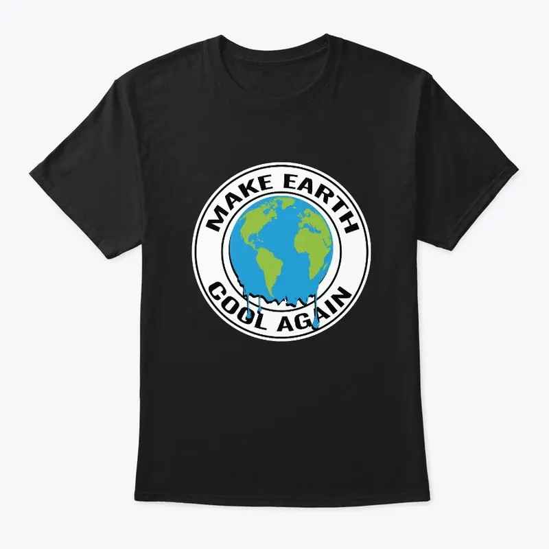 Make Earth Cool Again Classic T-shirt